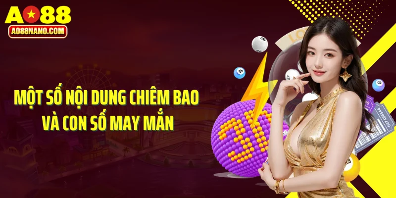 Một số nội dung chiêm bao và con số may mắn